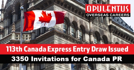113th Express Entry: Issued 3,350 Invitations to Apply for Canada PR
