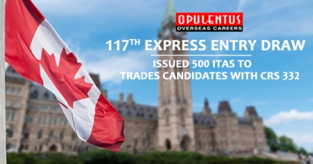 117th Express Entry Draw Issued 500 ITAs to Trades Candidates with CRS 332 - opulentuz