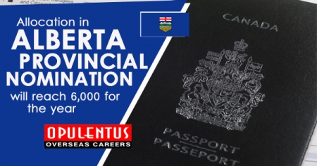 Allocation in Alberta Provincial Nomination will reach 6,000 for the year - Opulentuz