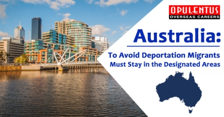 Australia: To Avoid Deportation Migrants Must Stay in the Designated Areas