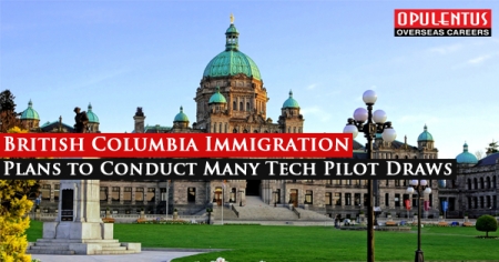 British Columbia Immigration- Plans to Conduct Many Tech Pilot Draws