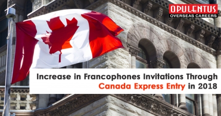 Increase in Francophones Invitations Through Canada Express Entry in 2018