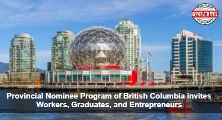 provincial-nominee-program-of-british-columbia-invites-workers-graduates-and-entrepreneurs