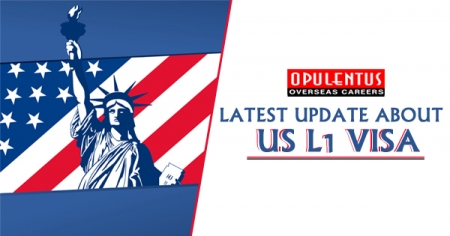 Latest Update About US L1 Visa - Opulentuz