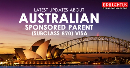 Latest Updates About Australian Sponsored Parent (Subclass 870) Visa - Opulentuz