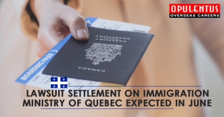Lawsuit Settlement on Immigration Ministry of Quebec Expected in June