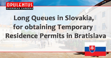 Long Queues in Slovakia, for obtaining Temporary Residence Permits in Bratislava