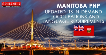 Manitoba PNP Updated its In-Demand Occupations and Language Requirements - Opulentuz