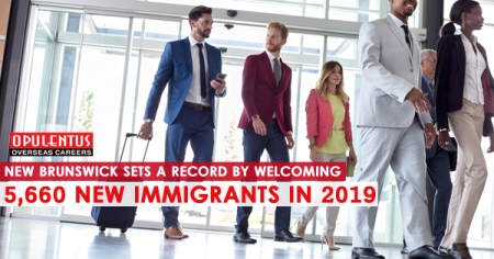 New Brunswick Sets a Record by Welcoming 5,660 New Immigrants in 2019