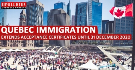 Quebec Immigration: Extends Acceptance Certificates until 31 December 2020