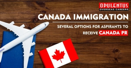 Canada Immigration: Several Options for Aspirants to Receive Canada PR
