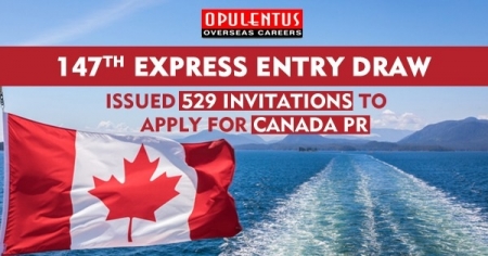 147th Express Entry Draw: Issued 529 Invitations to Apply for Canada PR 