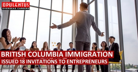 British Columbia Immigration Issued 18 Invitations to Entrepreneurs