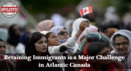 Retaining-Immigrants-is-a-major-Challenge-in-Atlantic-Canada