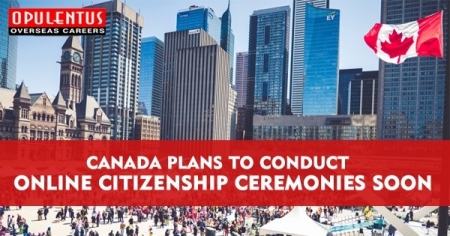 Canada Plans to Conduct Online Citizenship Ceremonies Soon