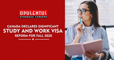 Canada Declares Significant Study and Work Visa Reform for fall 2020