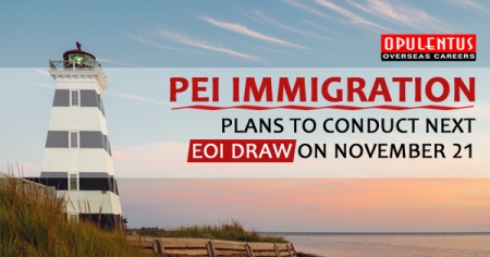 PEI Immigration- Plans to Conduct Next EOI Draw on November 21