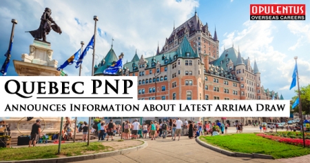 Quebec PNP- Announces Information About Latest Arrima Draw