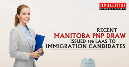 Recent Manitoba PNP Draw Issued 196 LAAs to Immigration Candidates - opulentuz